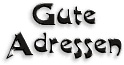 Gute Adressen